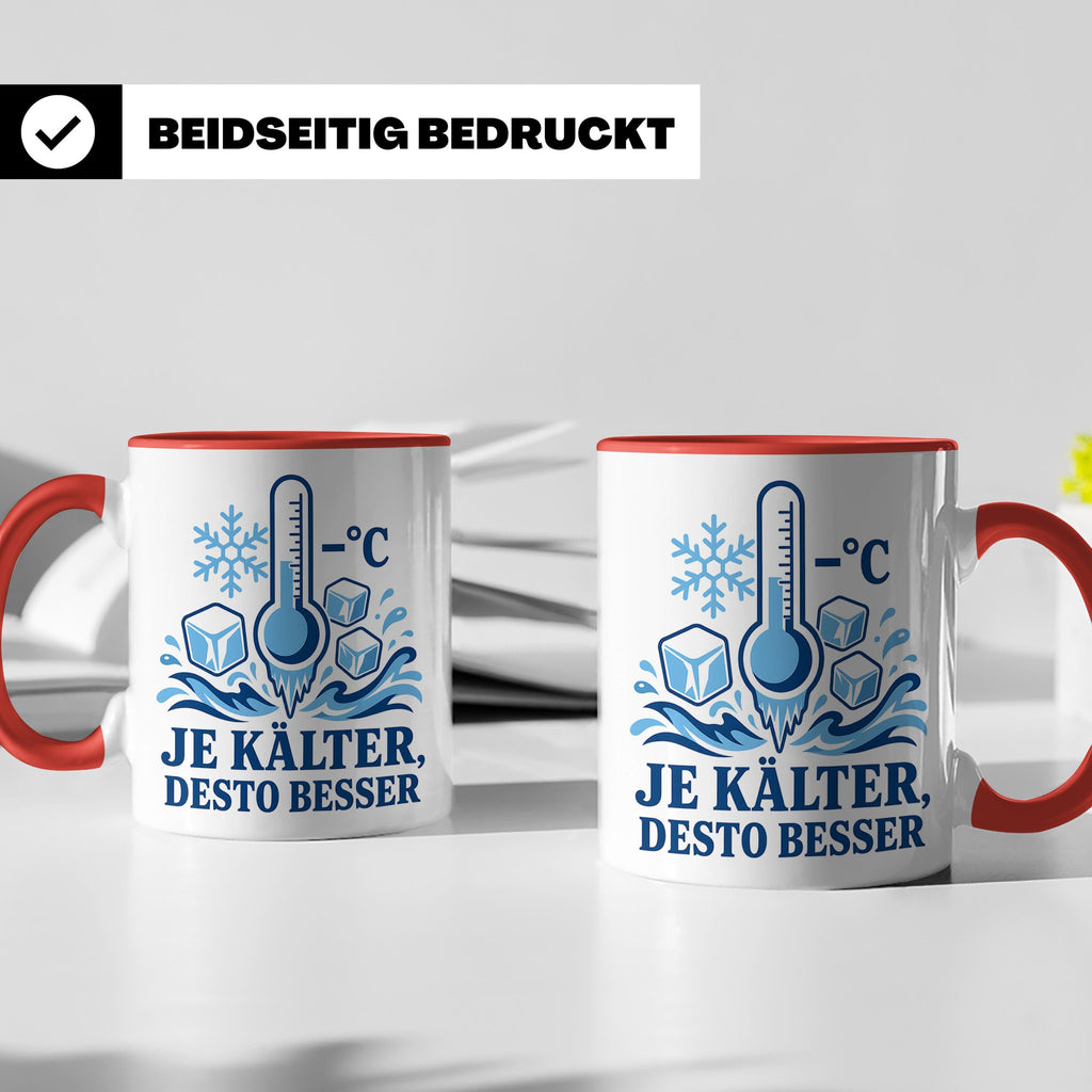 Eisbaden Tasse Je kälter desto besser - Geschenk für Eisbade – Rot [farbe:rot]
