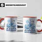 Eisbaden Tasse Je kälter desto besser - Geschenk für Eisbade – Rot [farbe:rot]