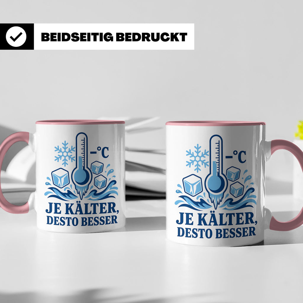 Eisbaden Tasse Je kälter desto besser - Geschenk für Eisbade – Rosa [farbe:rosa]