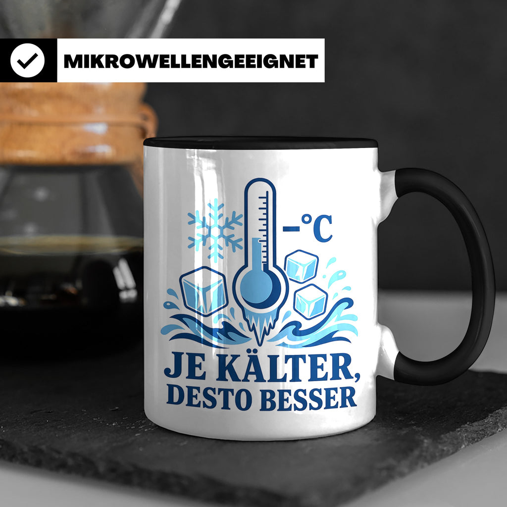 Eisbaden Tasse Je kälter desto besser - Geschenk für Eisbade – Schwarz [farbe:schwarz]