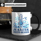 Eisbaden Tasse Je kälter desto besser - Geschenk für Eisbade – Schwarz [farbe:schwarz]
