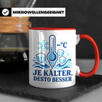 Eisbaden Tasse Je kälter desto besser - Geschenk für Eisbade – Rot [farbe:rot]