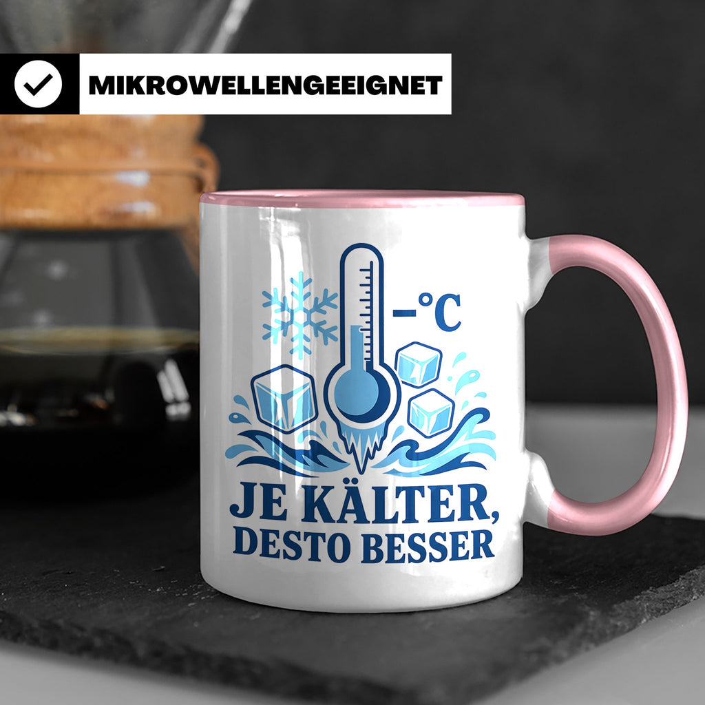 Eisbaden Tasse Je kälter desto besser - Geschenk für Eisbade – Rosa [farbe:rosa]