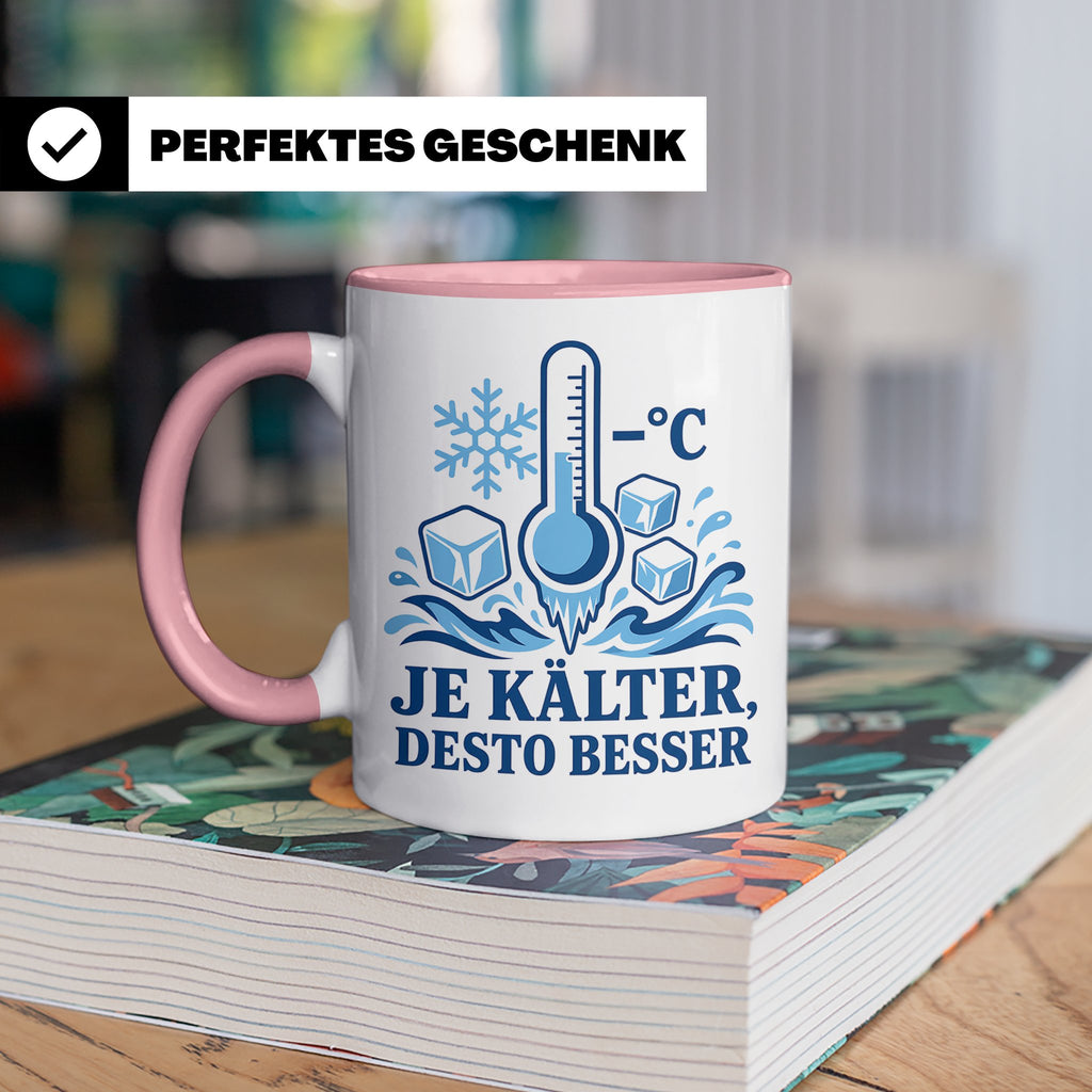 Eisbaden Tasse Je kälter desto besser - Geschenk für Eisbade – Rosa [farbe:rosa]