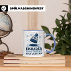 Eisbader Tasse Frostbeule war gestern - Geschenk für Eisbade – Blau [farbe:blau]