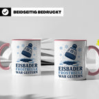 Eisbader Tasse Frostbeule war gestern - Geschenk für Eisbade – Rosa [farbe:rosa]