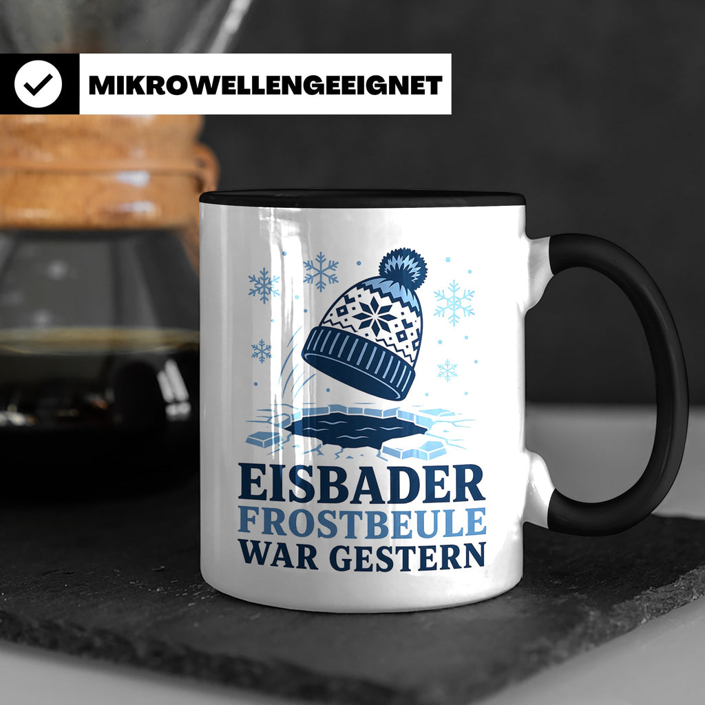 Eisbader Tasse Frostbeule war gestern - Geschenk für Eisbade – Schwarz [farbe:schwarz]