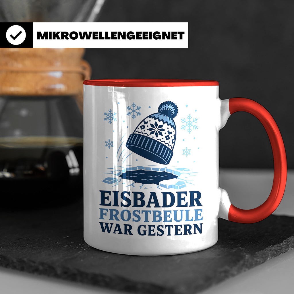 Eisbader Tasse Frostbeule war gestern - Geschenk für Eisbade – Rot [farbe:rot]