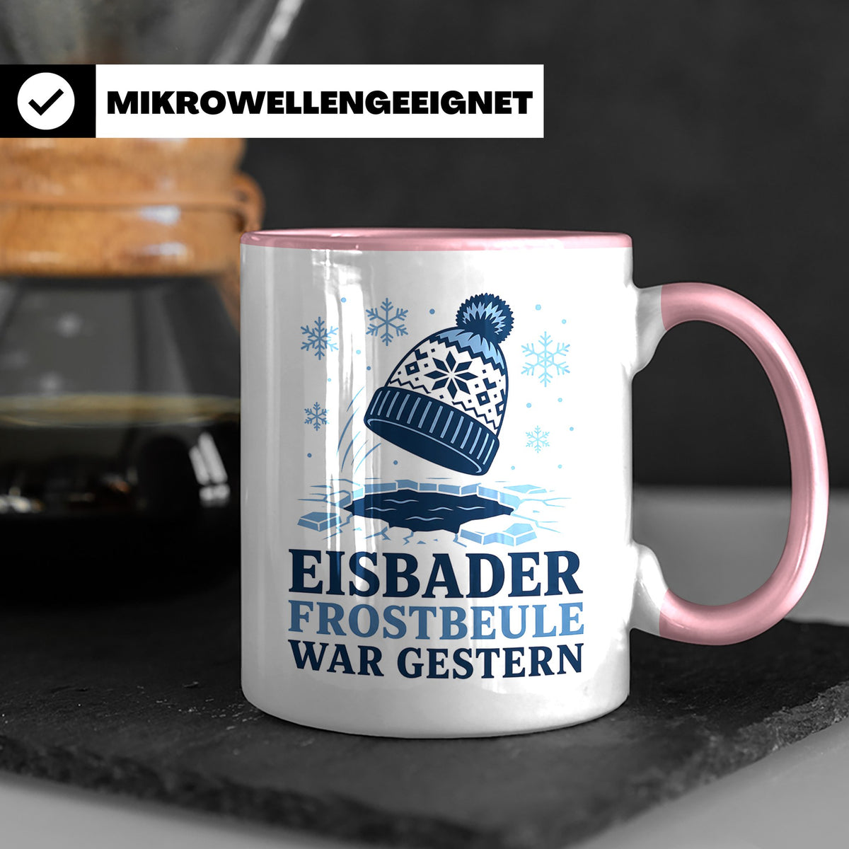 Eisbader Tasse Frostbeule war gestern - Geschenk für Eisbade – Rosa [farbe:rosa]