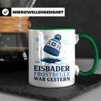 Eisbader Tasse Frostbeule war gestern - Geschenk für Eisbade – Grün [farbe:grün]