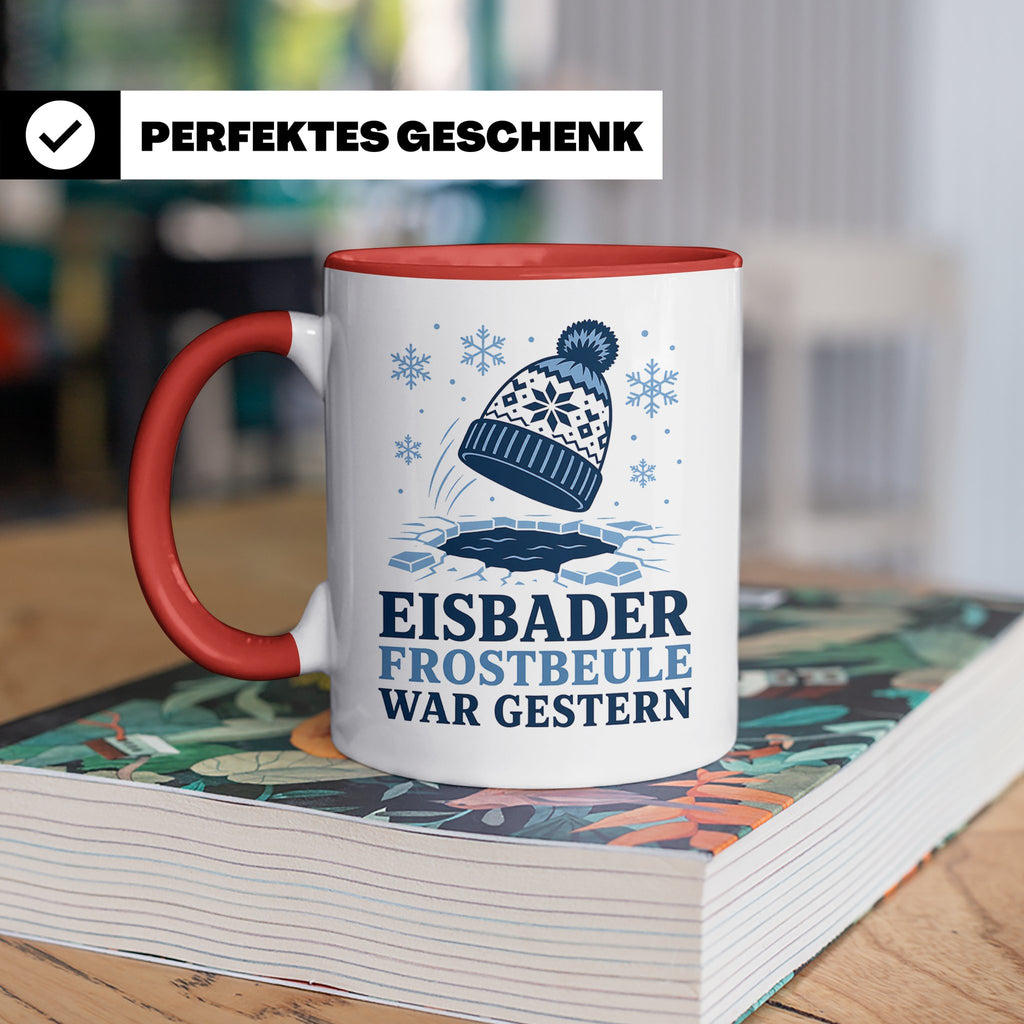 Eisbader Tasse Frostbeule war gestern - Geschenk für Eisbade – Rot [farbe:rot]
