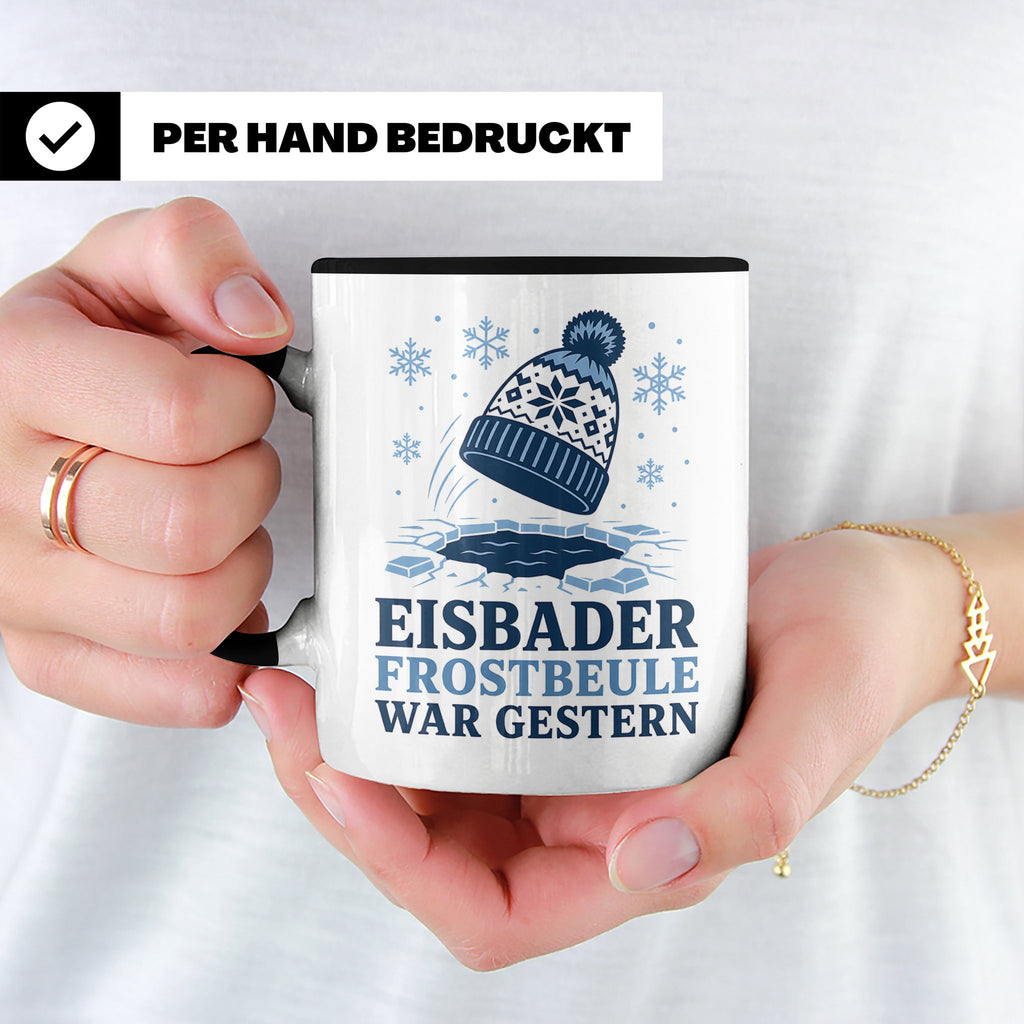 Eisbader Tasse Frostbeule war gestern - Geschenk für Eisbade – Schwarz [farbe:schwarz]