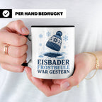 Eisbader Tasse Frostbeule war gestern - Geschenk für Eisbade – Schwarz [farbe:schwarz]