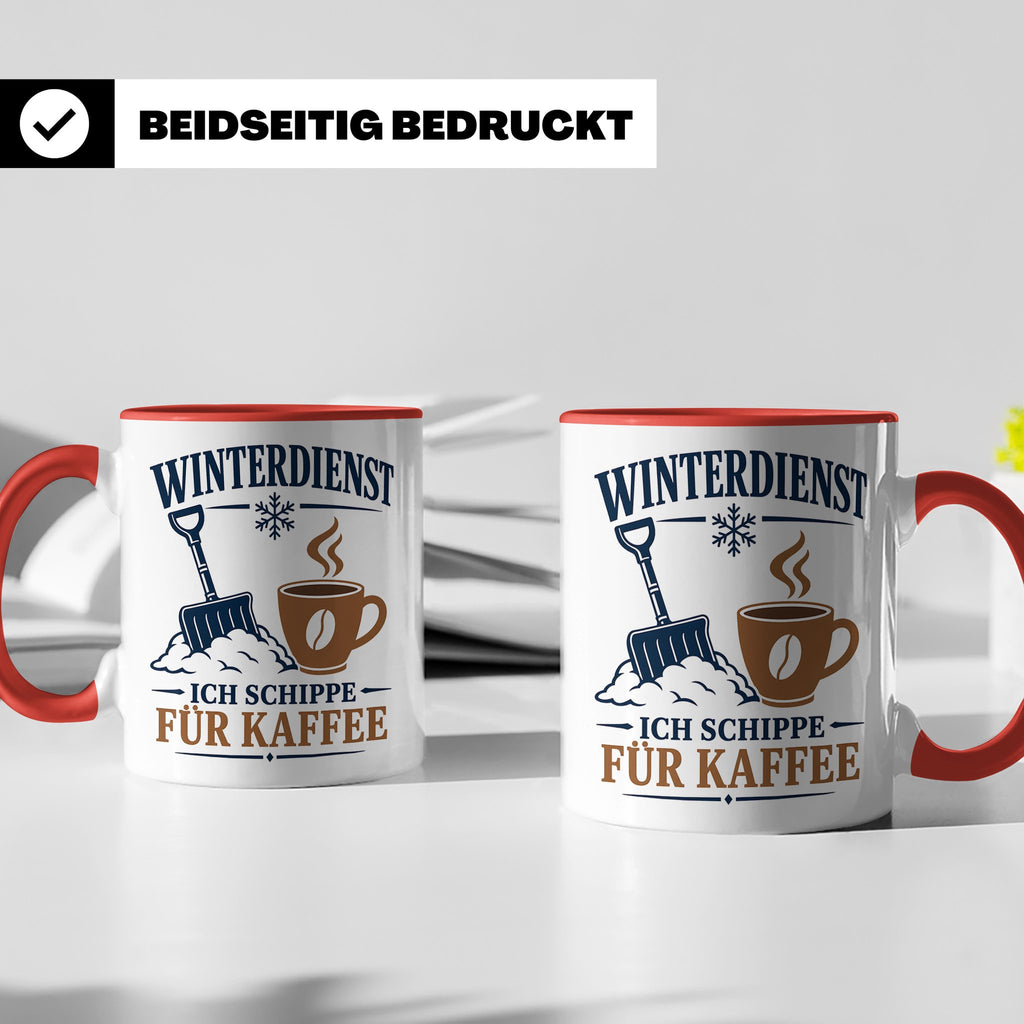 Winterdienst Tasse Ich schippe für Kaffee - Lustiges Geschen – Rot [farbe:rot]