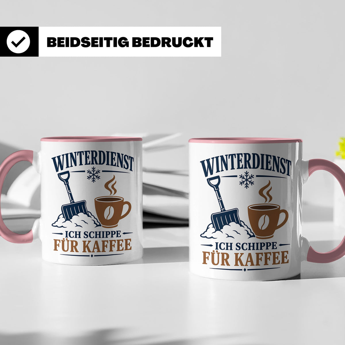 Winterdienst Tasse Ich schippe für Kaffee - Lustiges Geschen – Rosa [farbe:rosa]