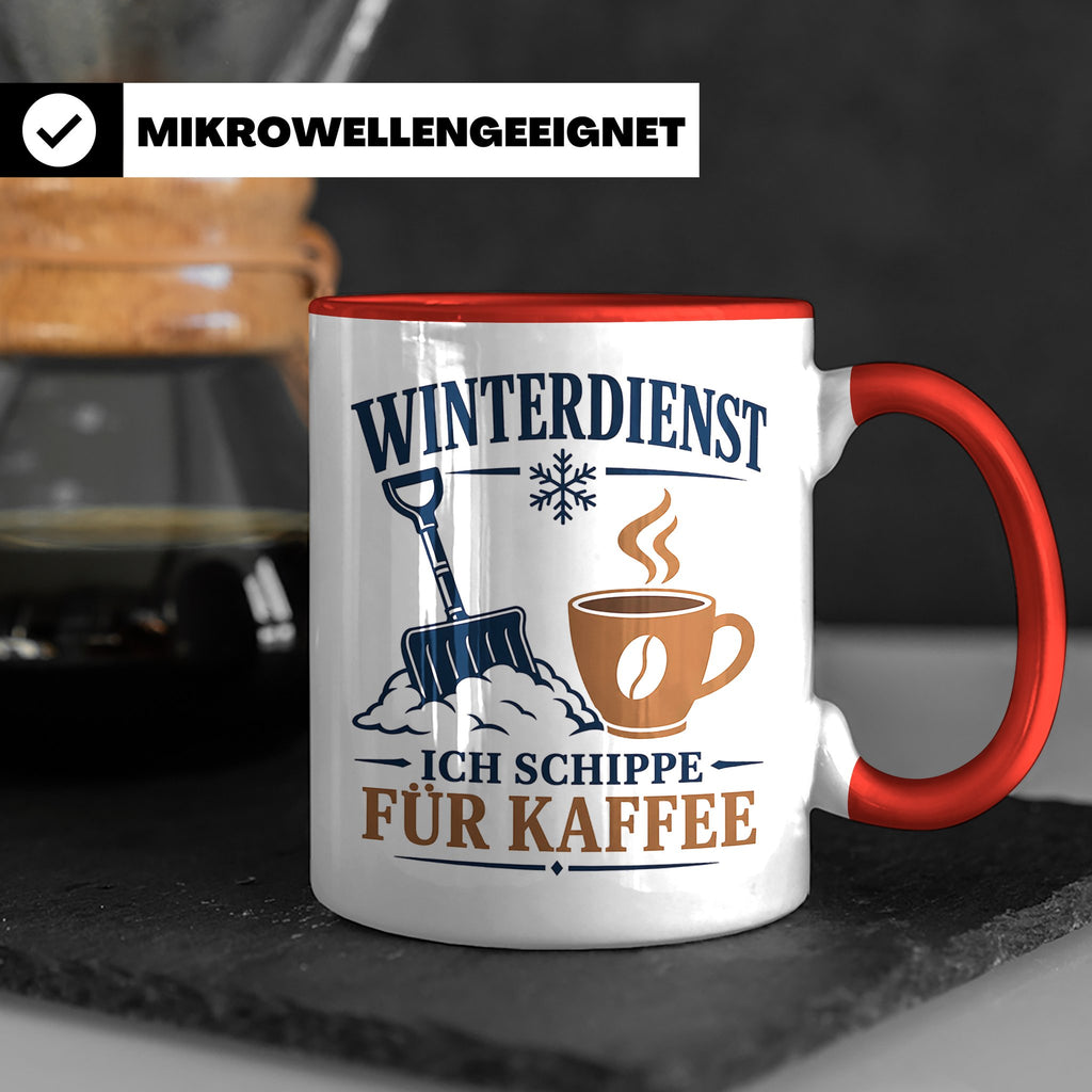 Winterdienst Tasse Ich schippe für Kaffee - Lustiges Geschen – Rot [farbe:rot]