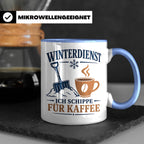 Winterdienst Tasse Ich schippe für Kaffee - Lustiges Geschen – Blau [farbe:blau]