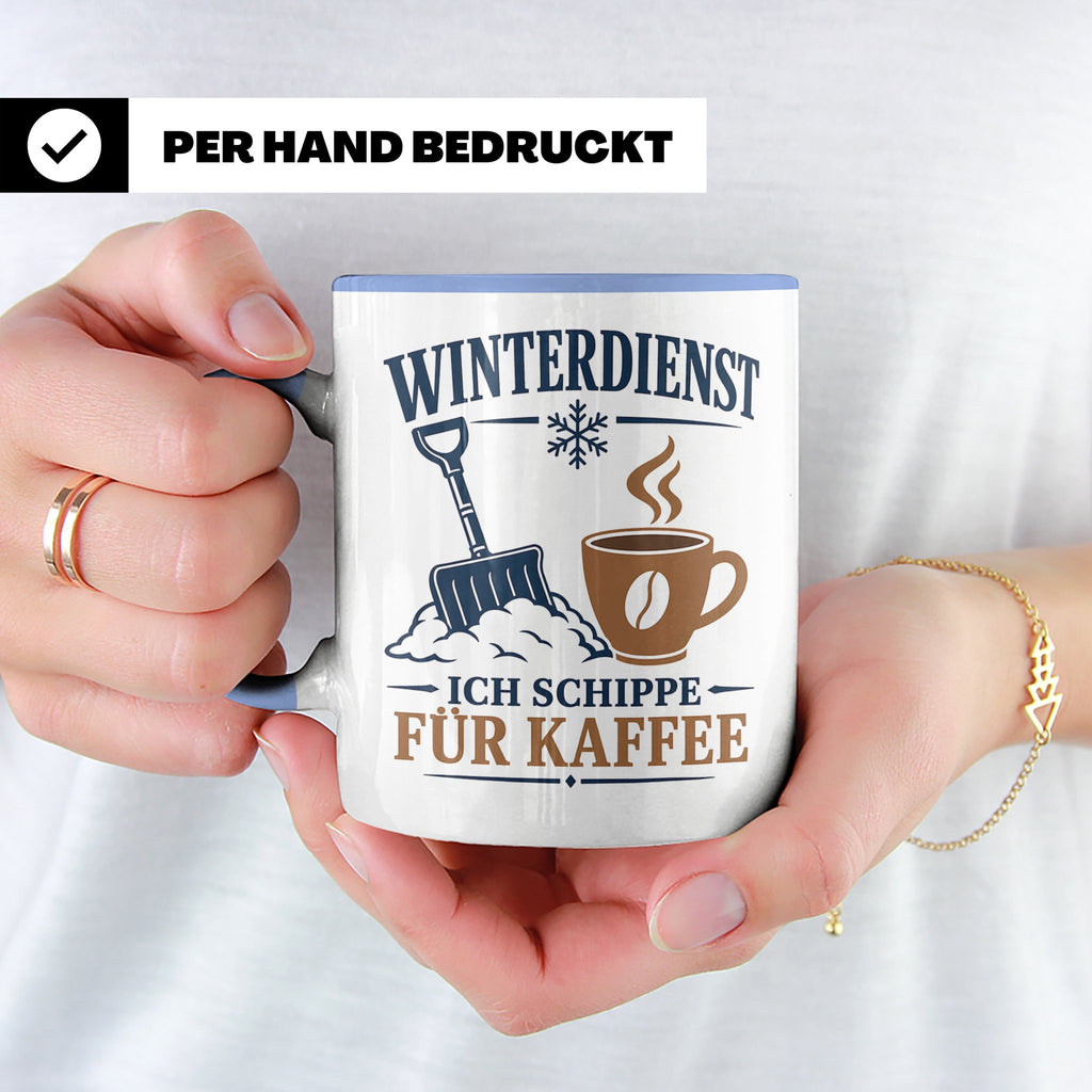Winterdienst Tasse Ich schippe für Kaffee - Lustiges Geschen – Blau [farbe:blau]