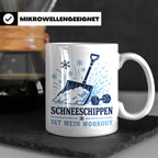 Schneeschippen Tasse ist mein Workout - Lustiges Geschenk fü – Weiß [farbe:weiß]