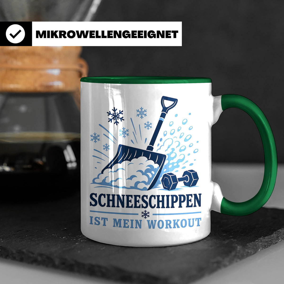 Schneeschippen Tasse ist mein Workout - Lustiges Geschenk fü – Grün [farbe:grün]