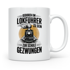 Lokführer Tasse - Geboren um Lokführer zu sein! Eisenbahn Ge – Weiß [farbe:weiß]