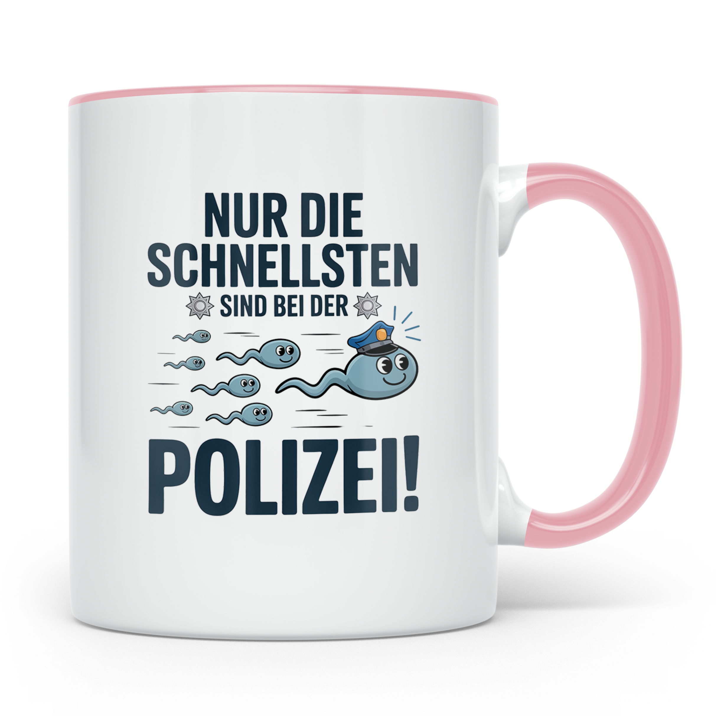 Nur Die Schnellsten Sind Bei Der Polizei Tasse Spermium Same – Rosa [farbe:rosa]