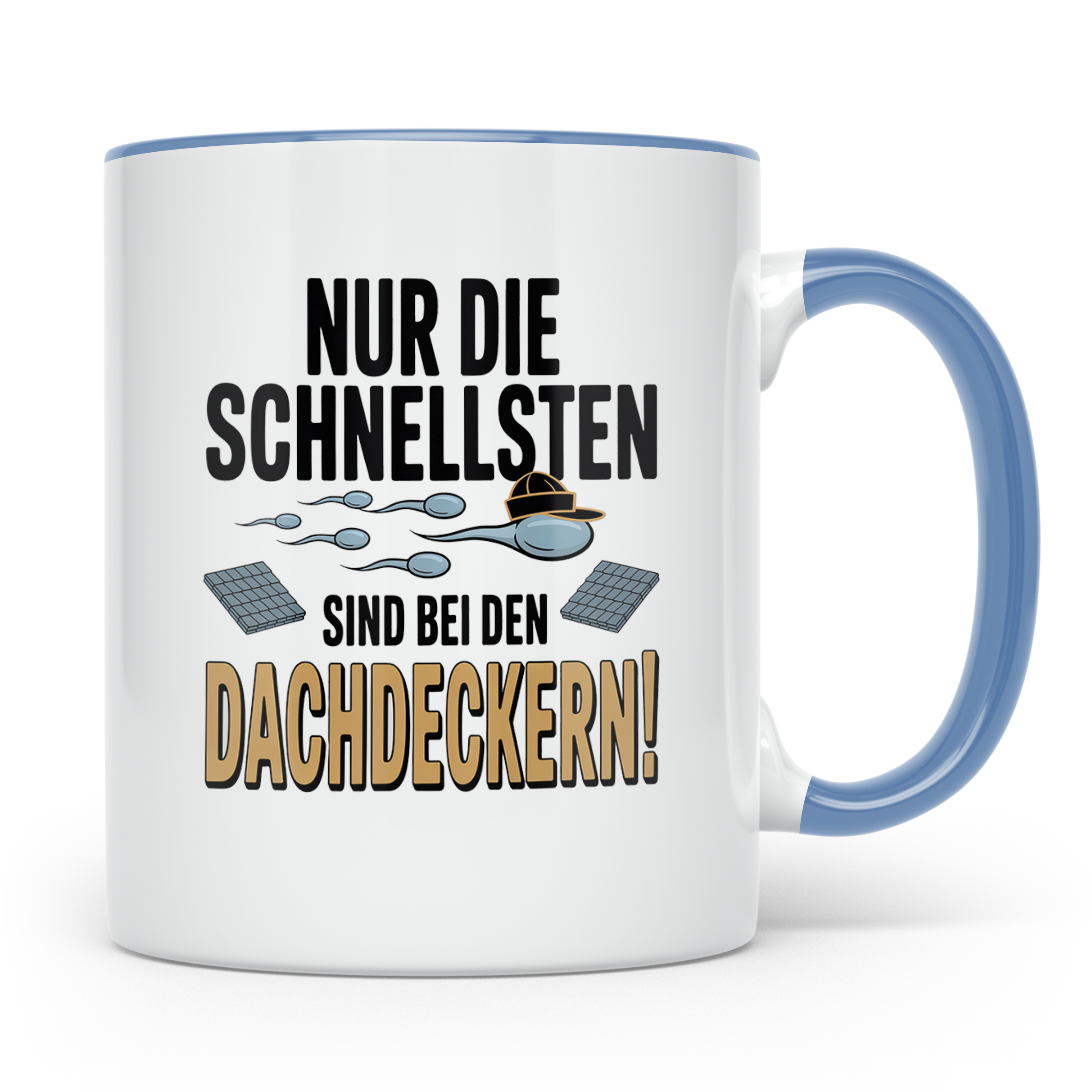 Dachdecker Tasse - Nur Die Schnellsten Spruch - Zunft Gesche – Blau [farbe:blau]