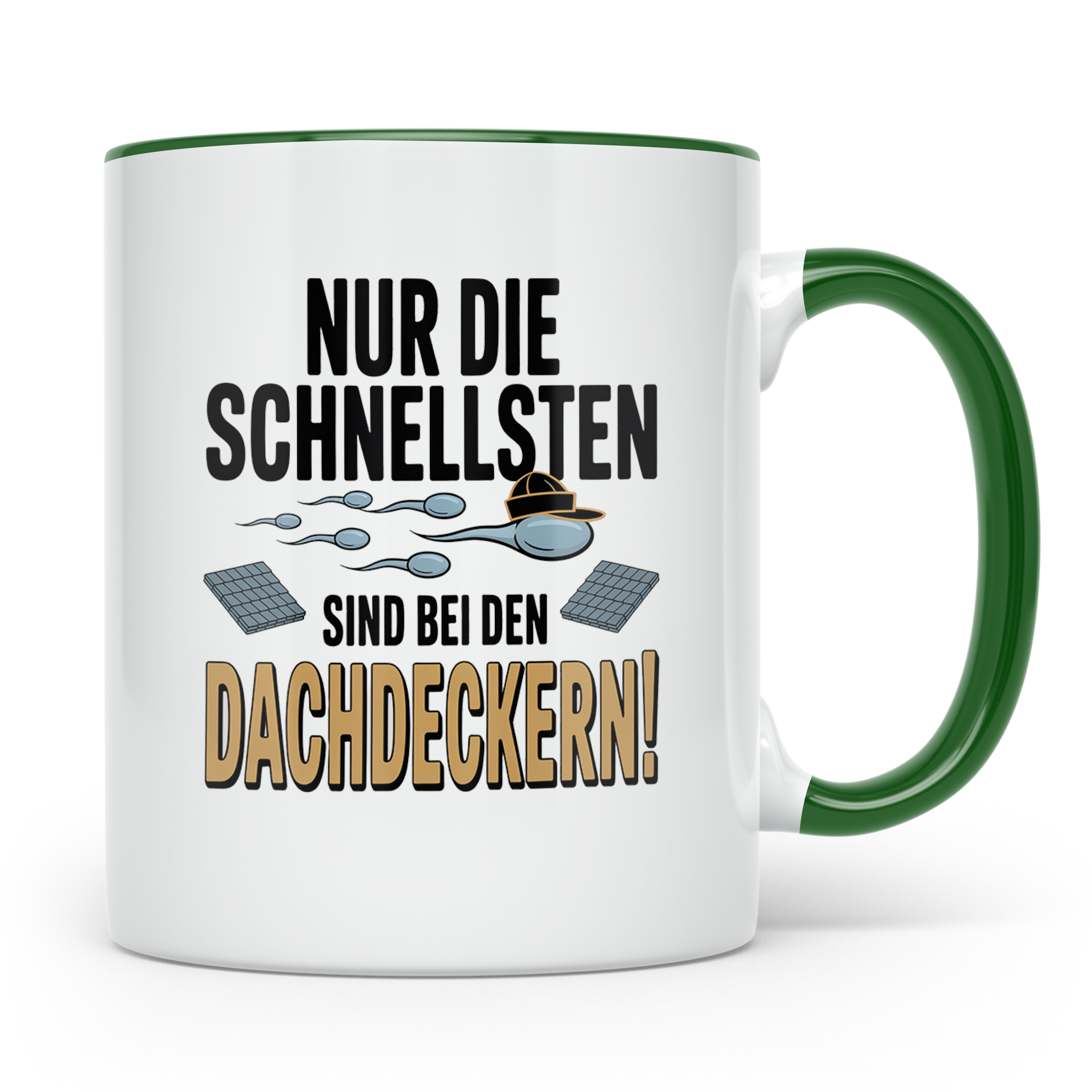 Dachdecker Tasse - Nur Die Schnellsten Spruch - Zunft Gesche – Grün [farbe:grün]