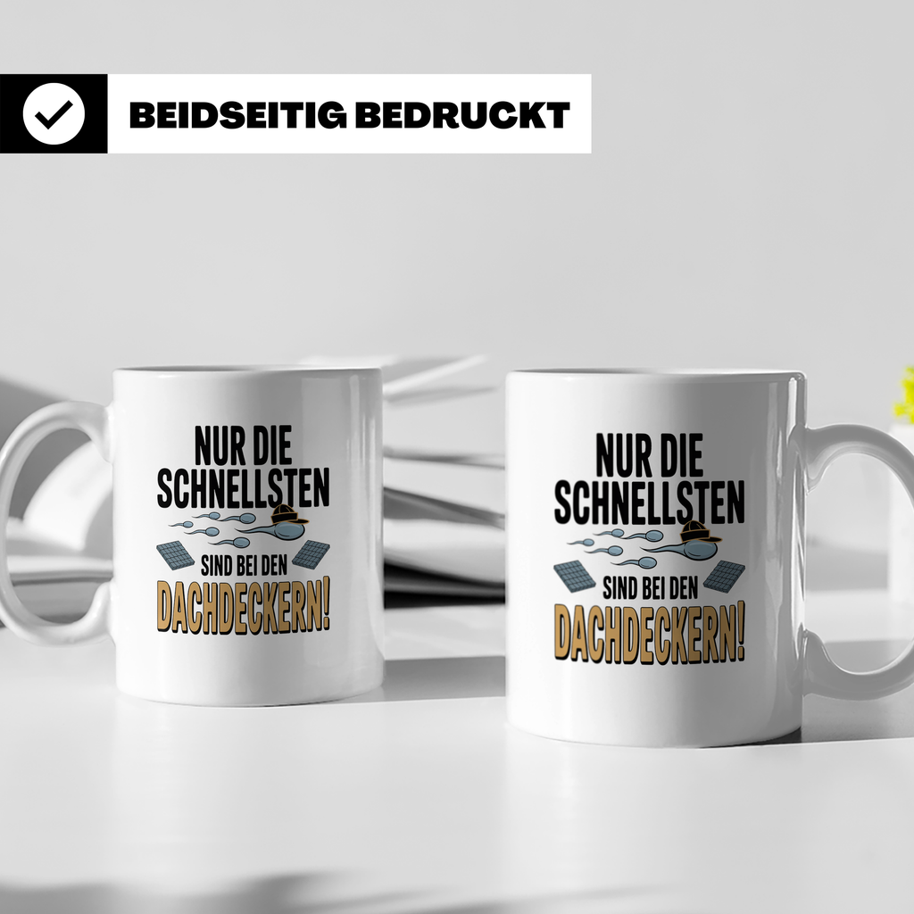 Dachdecker Tasse - Nur Die Schnellsten Spruch - Zunft Gesche – Weiß [farbe:weiß]