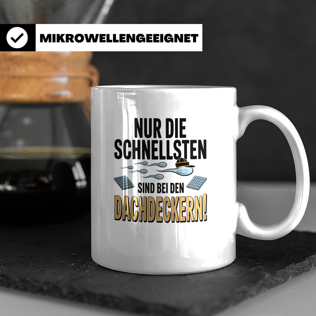 Dachdecker Tasse - Nur Die Schnellsten Spruch - Zunft Gesche – Weiß [farbe:weiß]