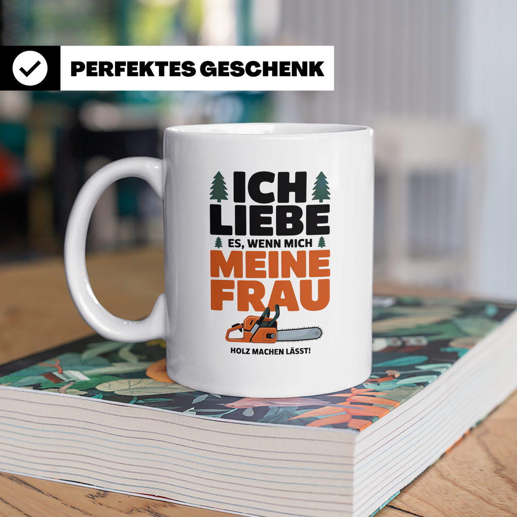 Holzfäller Tasse Forstwirt Geschenkidee Männer mit Humor Ket – Weiß [farbe:weiß]