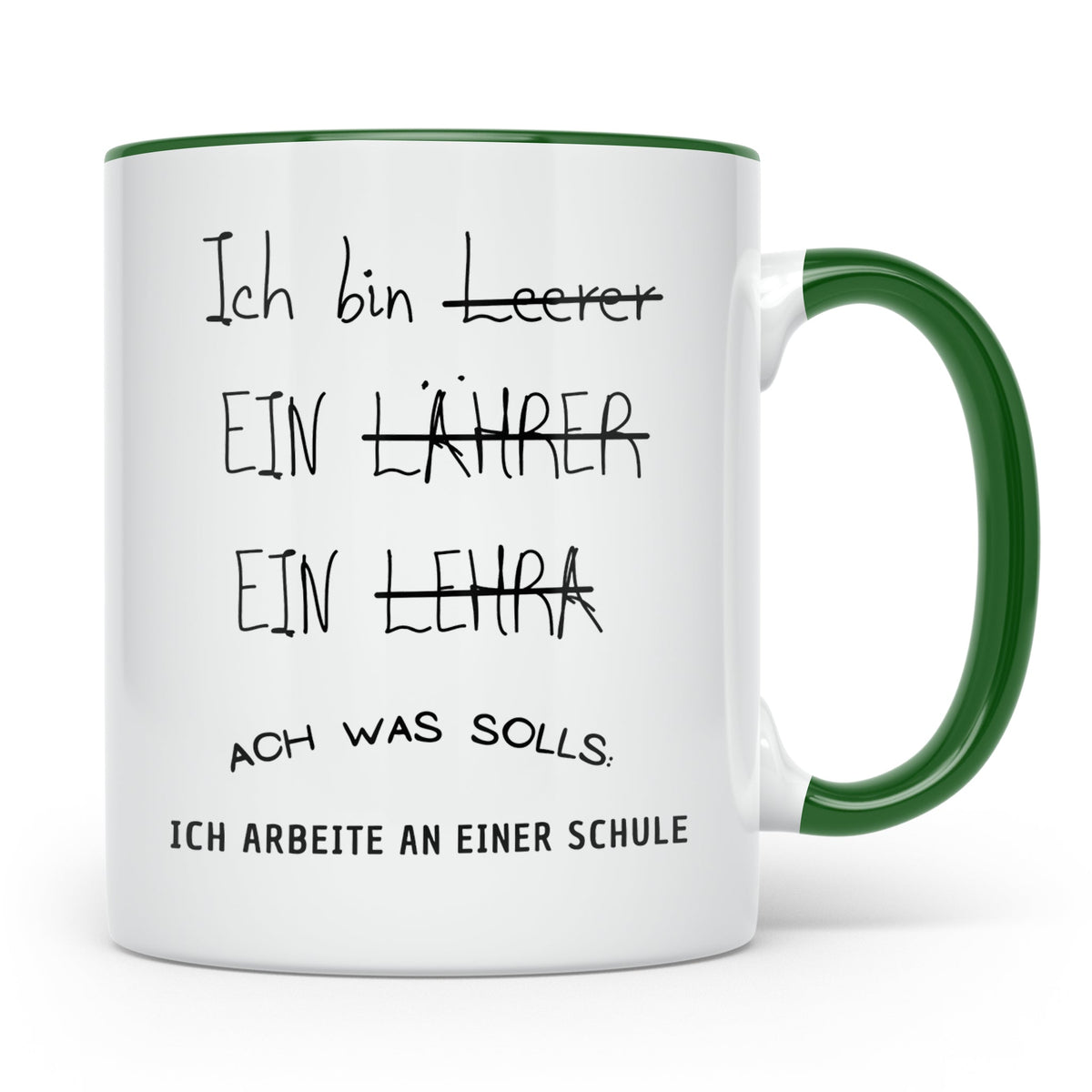 Lehrer Tasse Ich bin Lehrer Schule Geschenk für Lehrer Lehre – Grün [farbe:grün]