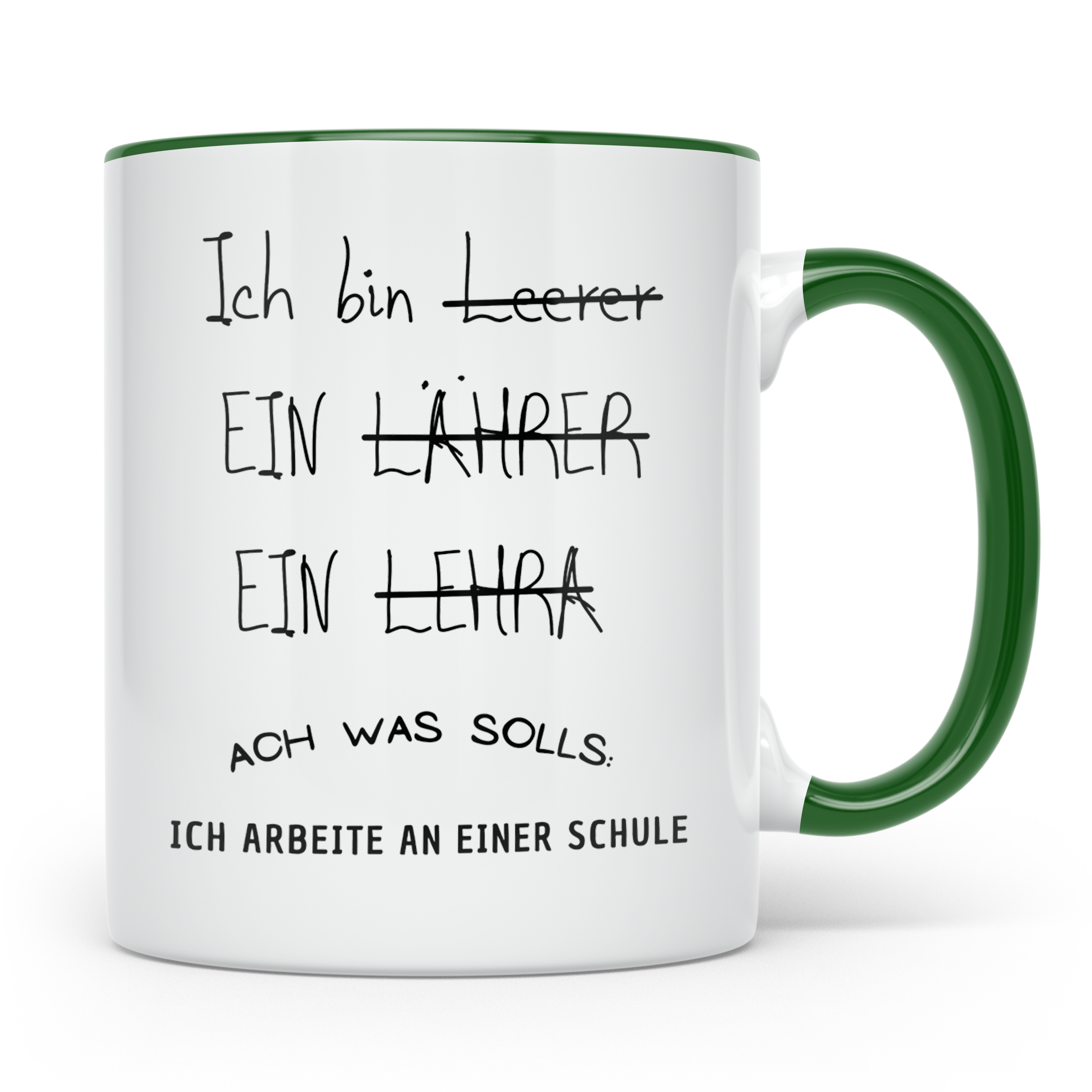 Lehrer Tasse Ich bin Lehrer Schule Geschenk für Lehrer Lehre – Grün [farbe:grün]