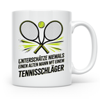 Tennis Tasse Alter Mann Tennisschläger Spruch Unterschätze N – Weiß [farbe:weiß]
