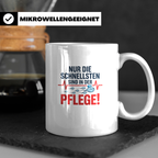 Pflege Kaffeetasse Nur die Schnellsten in der Pflege! Gesche – Weiß [farbe:weiß]