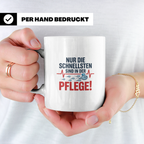 Pflege Kaffeetasse Nur die Schnellsten in der Pflege! Gesche – Weiß [farbe:weiß]