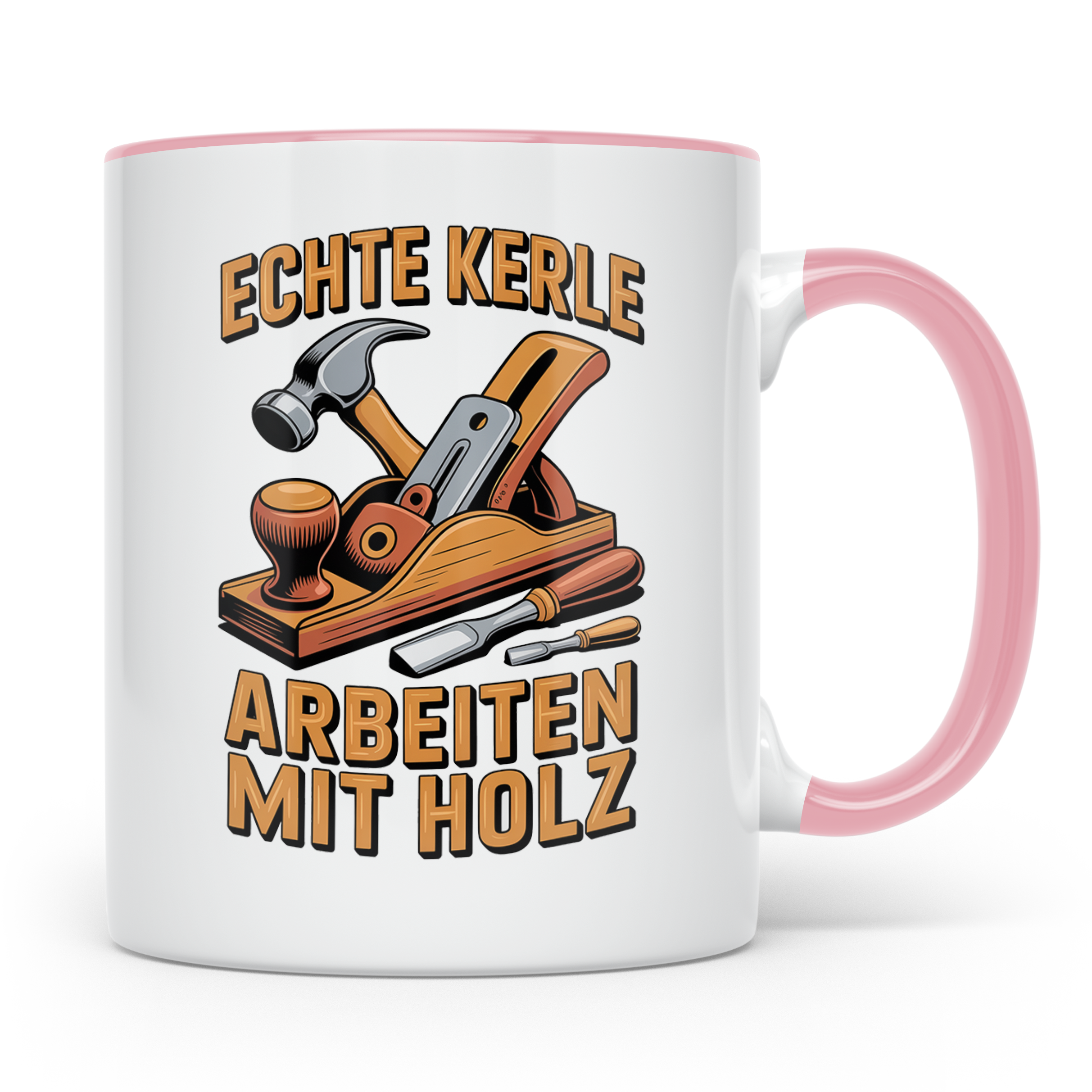 Holzbearbeitung Tasse - Echte Kerle arbeiten mit Holz - Schr – Rosa [farbe:rosa]