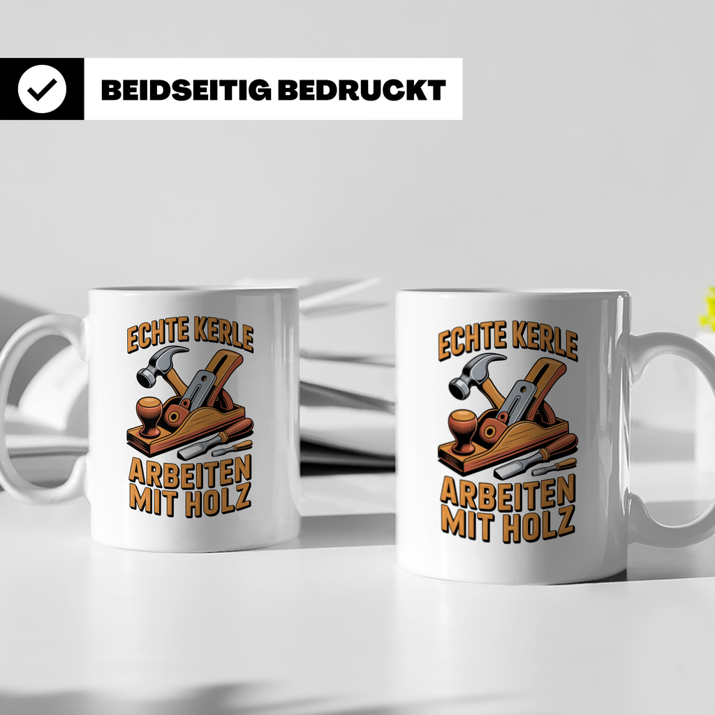 Holzbearbeitung Tasse - Echte Kerle arbeiten mit Holz - Schr – Weiß [farbe:weiß]