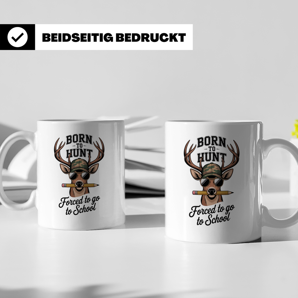 Jäger Schüler Tasse - Born To Hunt Forced To Go To School -  – Weiß [farbe:weiß]