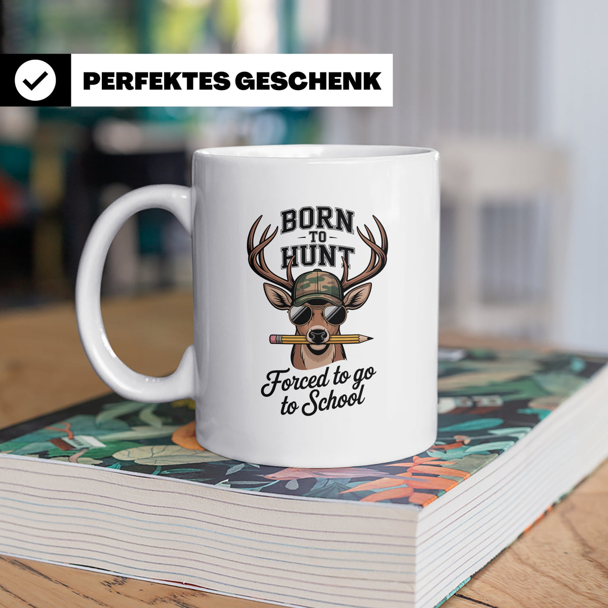 Jäger Schüler Tasse - Born To Hunt Forced To Go To School -  – Weiß [farbe:weiß]