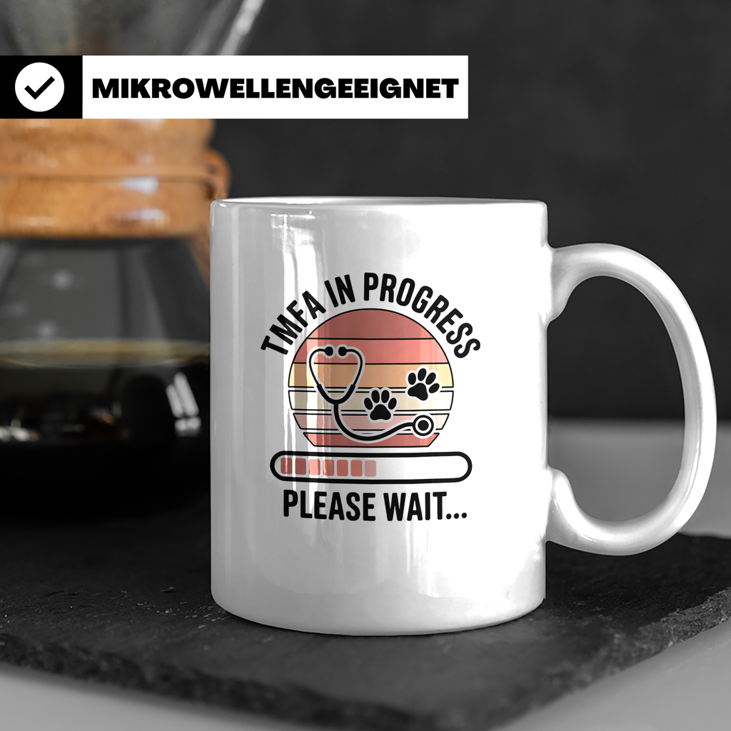 TMFA In Progress Tasse - Tiermedizinische Fachangestellte Ge – Weiß [farbe:weiß]