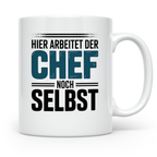 Chef Tasse - Hier arbeitet der Chef noch selbst - Geschenkid – Weiß [farbe:weiß]