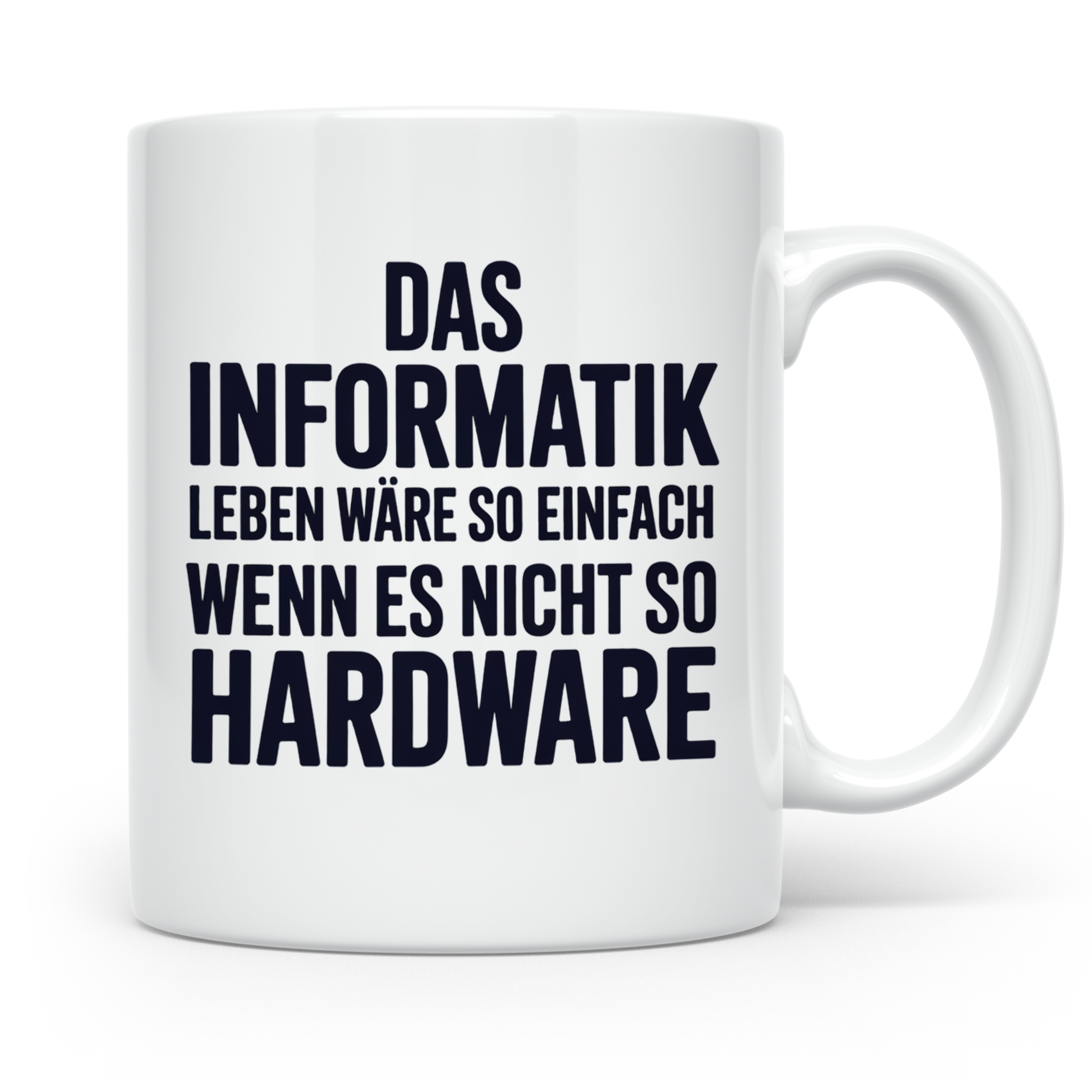 Informatik Tasse - Das Leben wäre so einfach - Hardware Witz – Weiß [farbe:weiß]