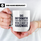 Informatik Tasse - Das Leben wäre so einfach - Hardware Witz – Weiß [farbe:weiß]