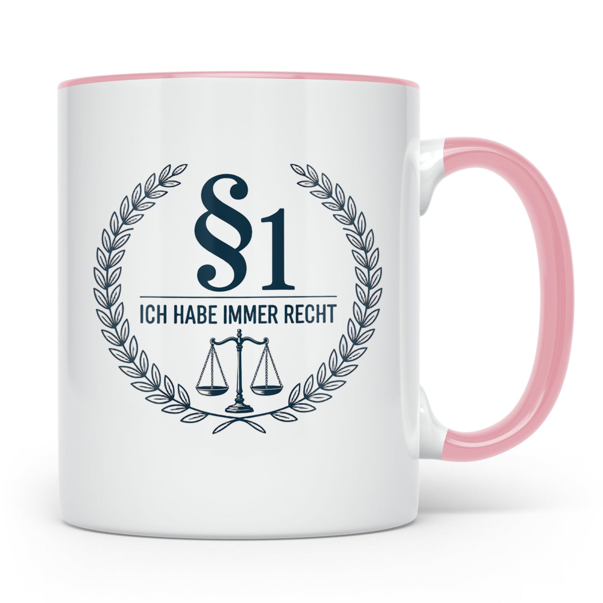 Anwalt Tasse - Ich habe immer Recht Paragraph Jura Geschenki – Rosa [farbe:rosa]