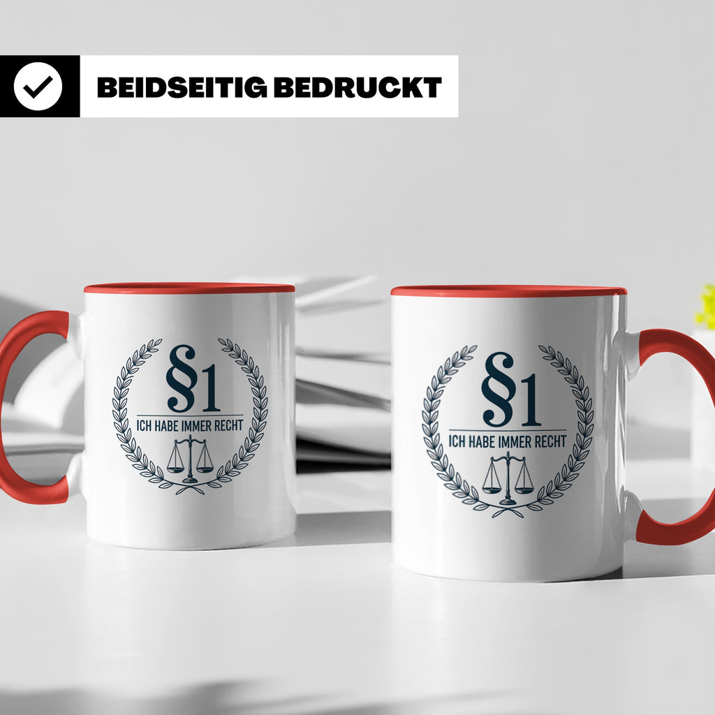 Anwalt Tasse - Ich habe immer Recht Paragraph Jura Geschenki – Rot [farbe:rot]