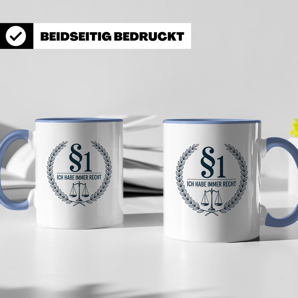 Anwalt Tasse - Ich habe immer Recht Paragraph Jura Geschenki – Blau [farbe:blau]