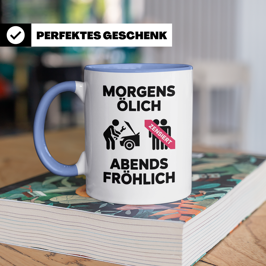 KFZ Mechaniker Tasse - Morgens Ölig Abends Fröhlich Schrauber Werkstatt Tuning Geschenkidee für Autoliebhaber & Auto Schrauber Lustig