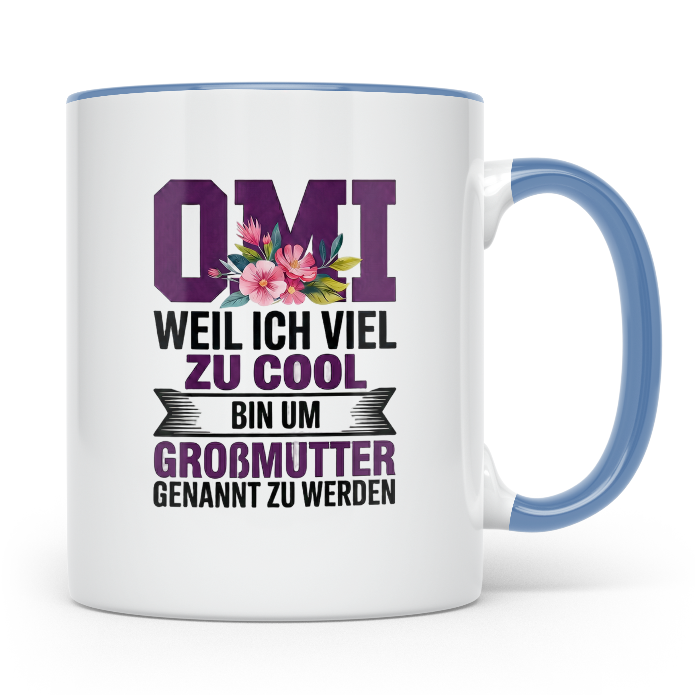 Omi Tasse - Weil ich zu cool bin um Großmutter genannt zu we – Blau [farbe:blau]