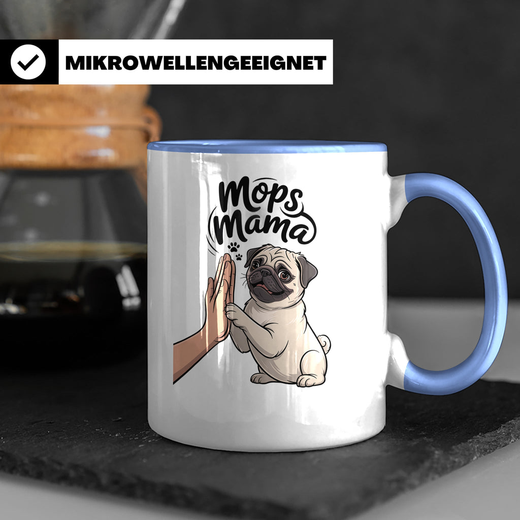 Mops Mama Tasse - Pug Dog Mom Geschenkidee für Hunde Liebhab – Blau [farbe:blau]